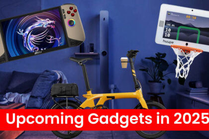 Upcoming Gadgets in 2025